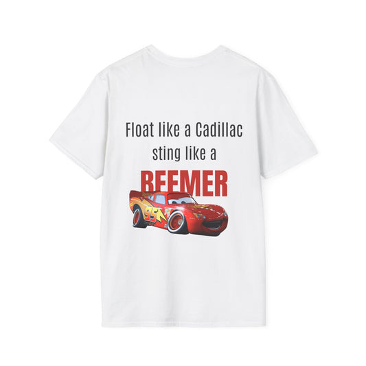 Float like a Cadillac, sting like a Beemer. Shirt