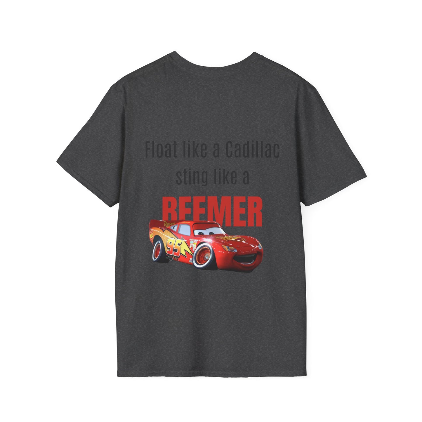 Float like a Cadillac, sting like a Beemer. Shirt